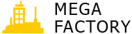 MegaFactory